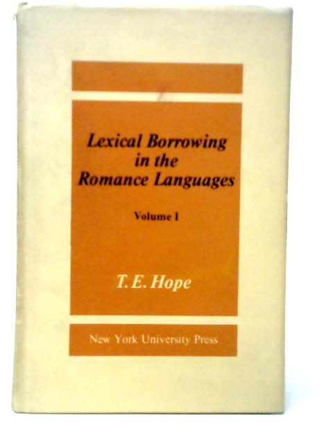 Lexical Borrowing in the Romance Languages Vol.I par T.E.Hope