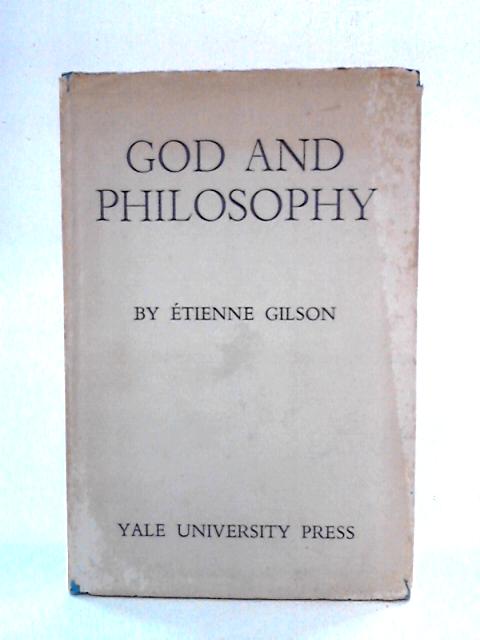 God and Philosophy By Etienne Gilson