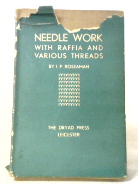 Needle Work With Raffia And Various Threads By I P Roseaman
