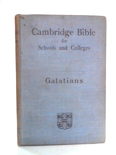 The Cambridge Bible for Schools and Colleges: The Epistle to the Galatians von E.H. Perowne