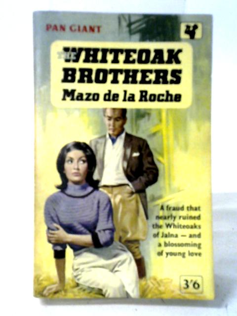 The Whiteoak Brothers von Mazo de la Roche