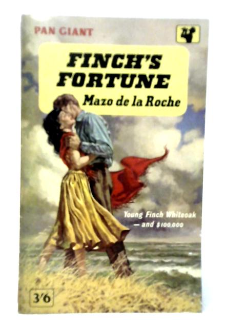 Finch`s Fortune By Mazo de la Roche