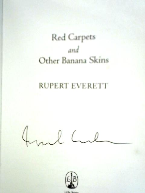 Red Carpets and Other Banana Skins By Rupert Everett