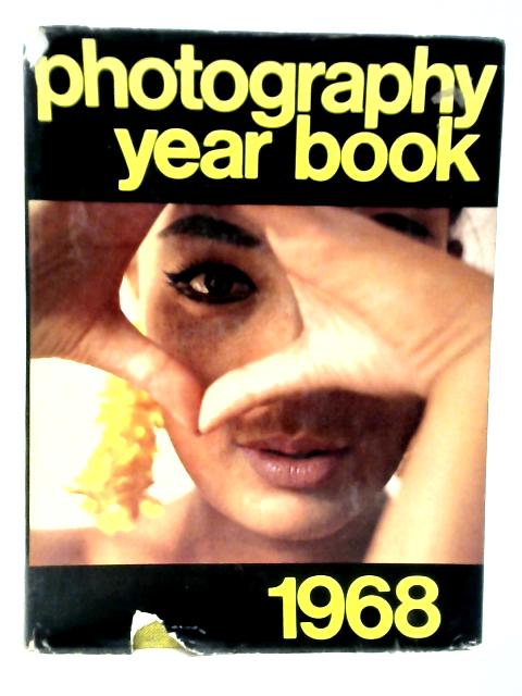 Photography Year Book 1968 By John Sanders & Richard Gee (Edt.)