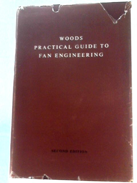 Woods Practical Guide to Fan Engineering von W. C. Osborne & C. G. Turner