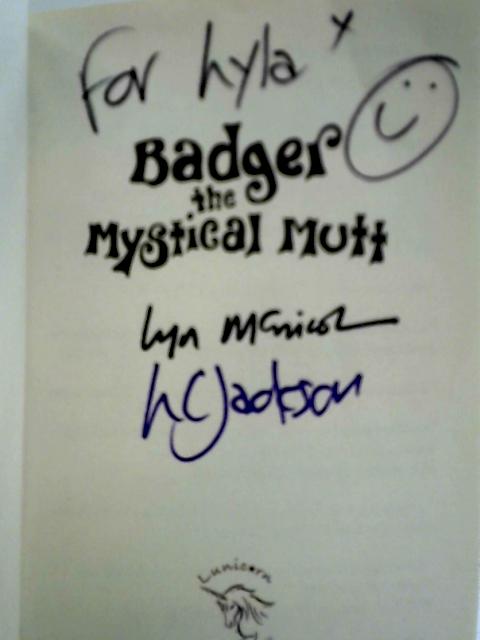 Badger the Mystical Mutt By Lyn McNicol & Laura Jackson