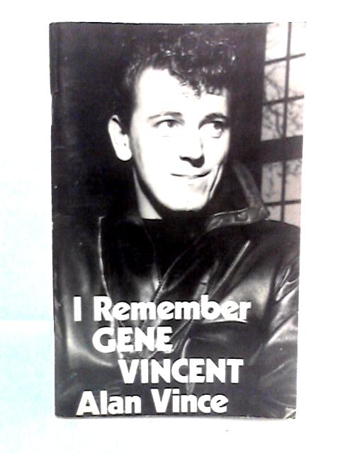I Remember Gene Vincent By Alan Vince