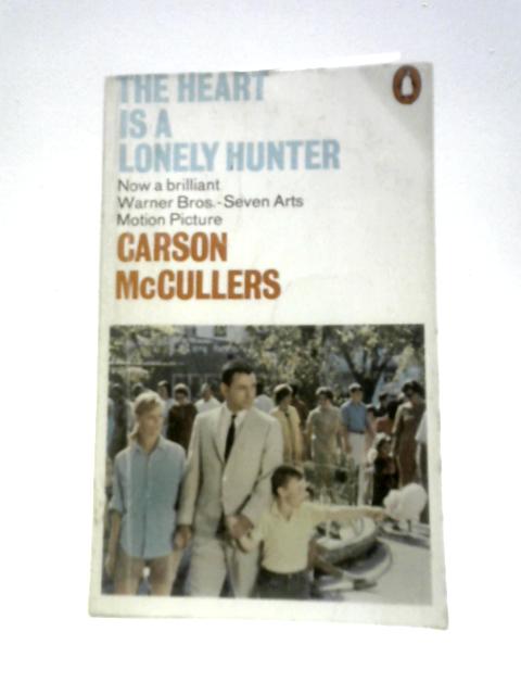 The Heart is a Lonely Hunter By Carson McCullers