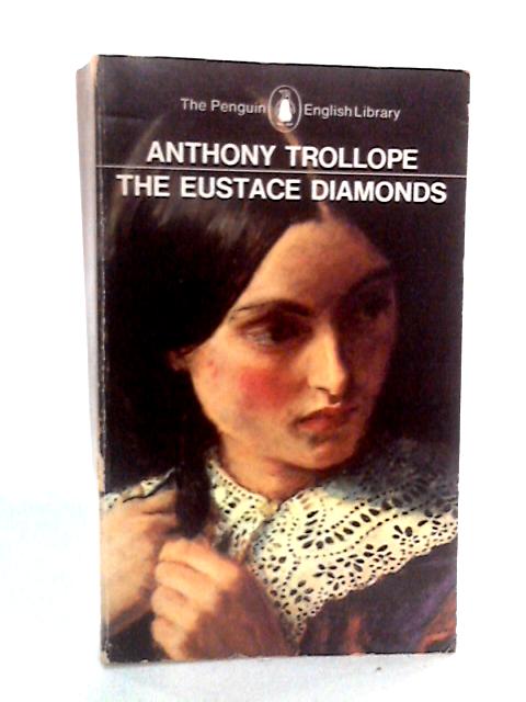 The Eustace Diamonds By Anthony Trollope