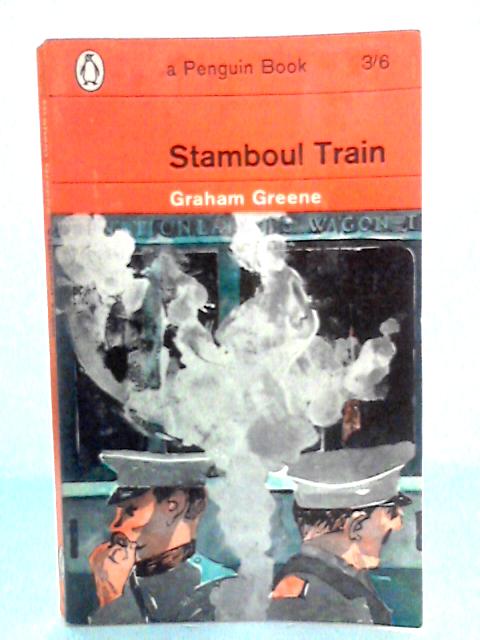 Stamboul Train By Graham Greene