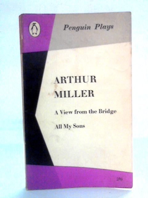 A View from the Bridge and All My Sons von Arthur Miller