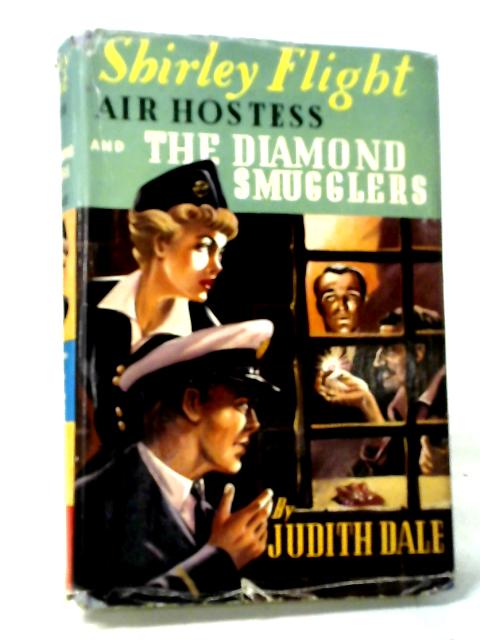 Shirley Flight Air Hostess and the Diamond Smugglers By Judith Dale