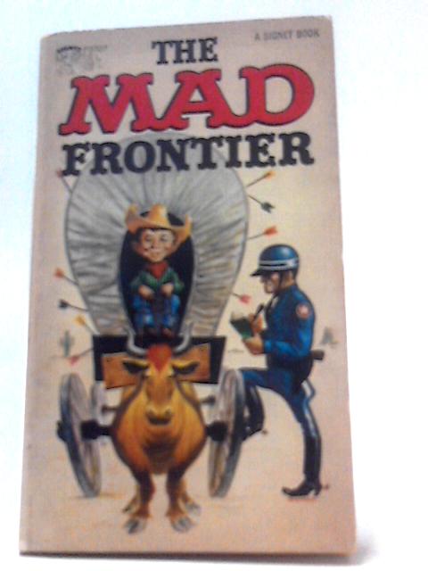 The Mad Frontier von William Gaines