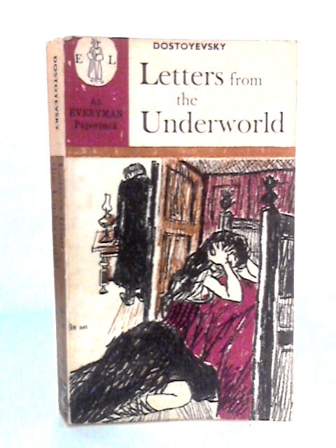 Letters from the Underworld: The Gentle Maiden, The Landlady By Fyodor Dostoyevsky
