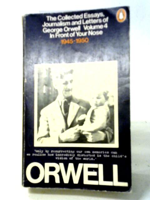 The Collected Essays, Journalism And Letters Of George Orwell Vol.4 von George Orwell