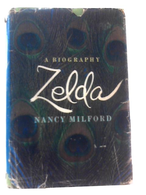 Zelda: A Biography von Nancy Milford