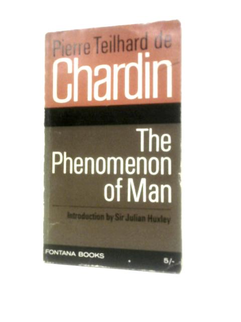 Ths Phenomenon of Man By Pierre Teilhard De Chardin