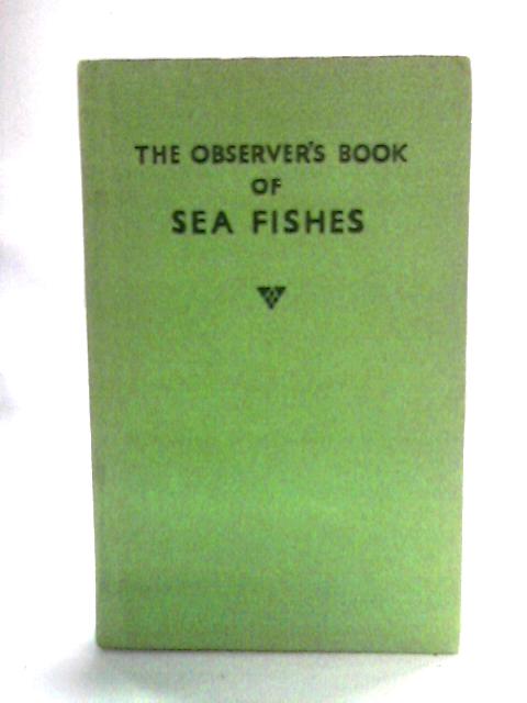 The Observer's Book Of Sea Fishes By A. Laurence Wells