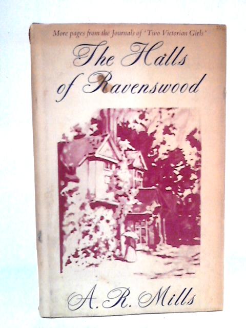 The Halls Of Ravenswood: More Pages From The Journals Of Emily And Ellen Hall par A R. Mills