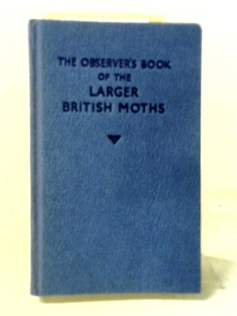 The Observer's Book of Larger Moths (Observer's No. 14) By R. L. E. Ford