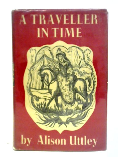 A Traveller in Time von Alison Uttley
