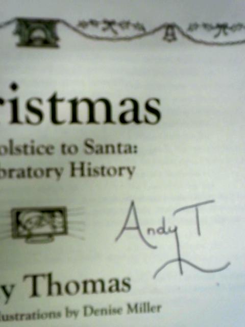 Christmas from Solstice Santa: A Celebratory History By Andy Thomas