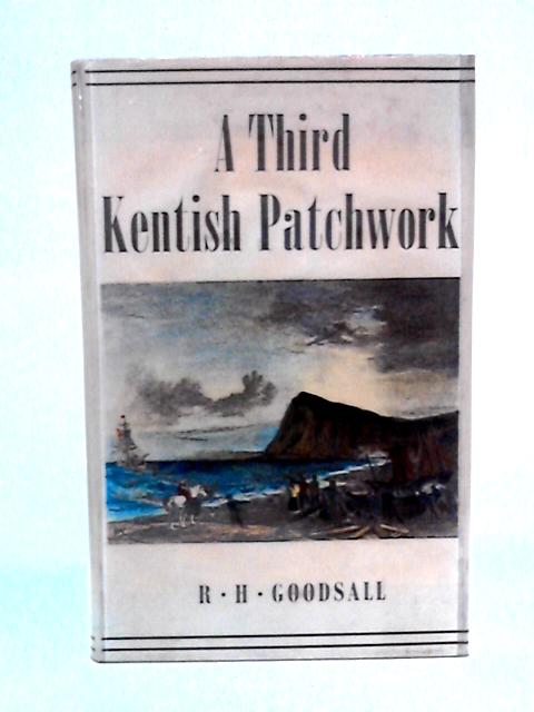 A Third Kentish Patchwork von Robert H. Goodsall