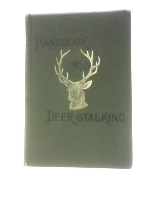 A Handbook of Deer-Stalking von Alexander MacRae