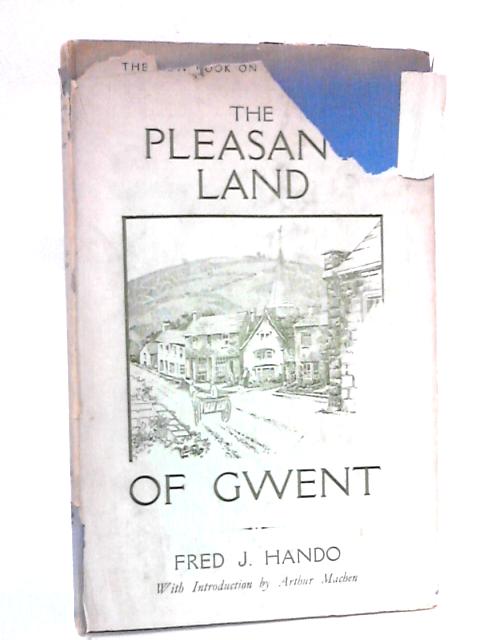 Pleasant Land of Gwent par Fred J. Hando