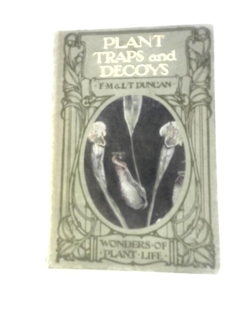 Plant Traps And Decoys By F. M. & L. T. Duncan