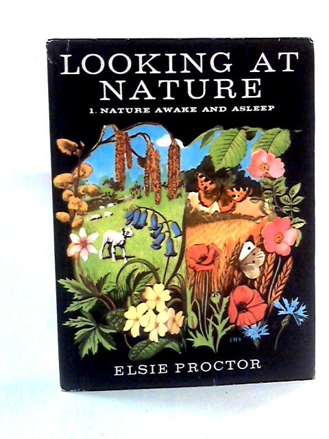 Nature Awake and Asleep By Elsie Proctor