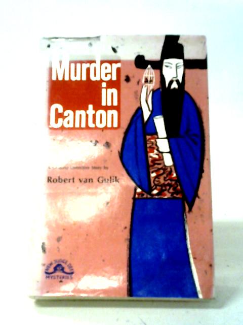Murder In Canton von Robert Van Gulik