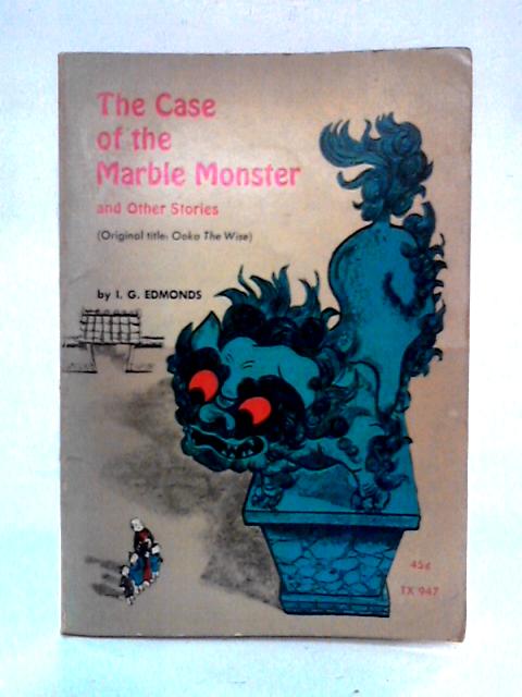 The Case of the Marble Monster By I. G. Edmonds