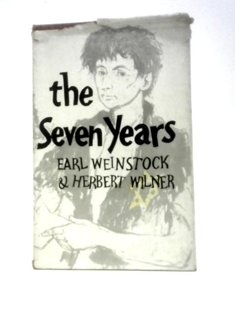 The Seven Years von Earl Weinstock Herbert Wilner