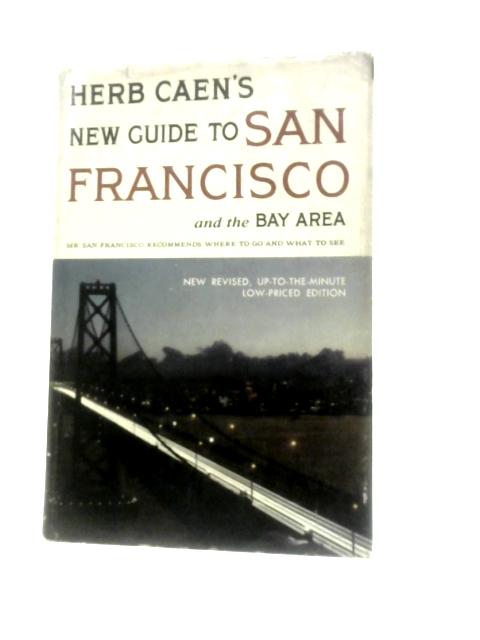 New Guide To San Francisco And The Bay Area By Herb Caen