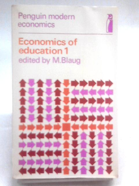 Economics of Education: v. 1 By M. Blaug (Ed.)
