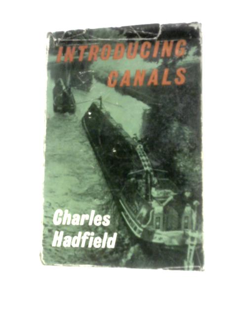 Introducing Canals By Charles Hadfield