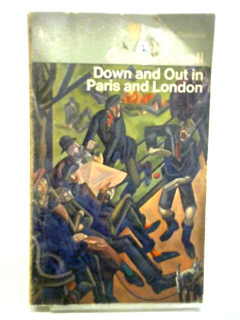 Down and Out in Paris and London By George Orwell