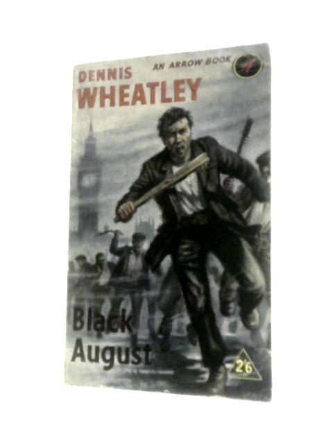 Black August von Dennis Wheatley
