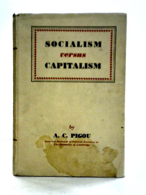 Socialism Versus Capitalism By A. C. Pigou