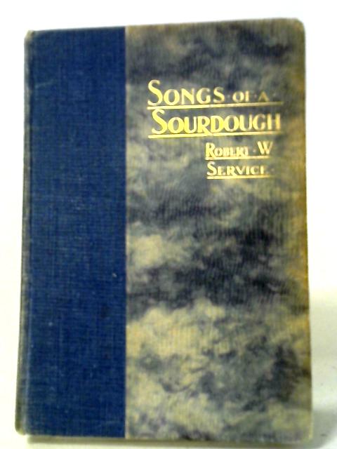 Songs of a Sourdough von Robert W. Service