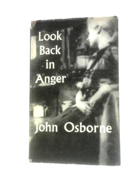 Look Back in Anger By John Osborne