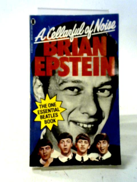 A Cellarful of Noise By Brian Epstein