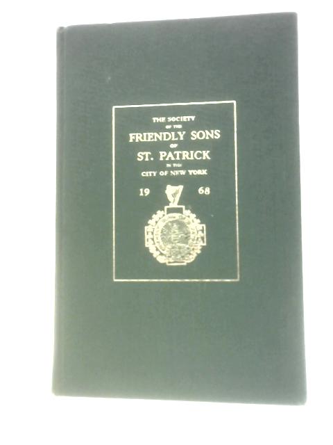 Yearbook of the Society of the Friendly Sons of Saint Patrick in the City of New York By Unstated