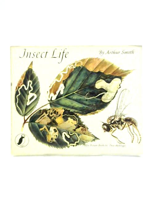 Insect Life. Puffin Picture Book No. 66 By Arthur Smith