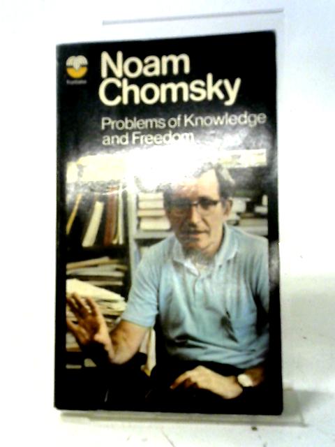 Problems of Knowledge and Freedom By Noam Chomsky