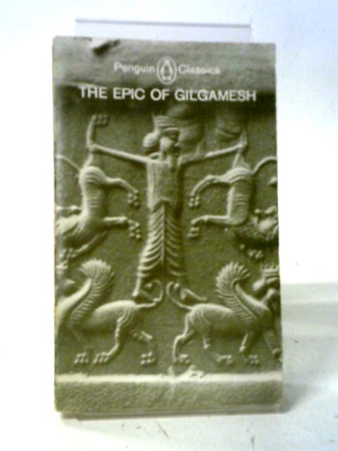 The Epic Gilgamesh: An English Version with an Introduction By N. K. Sandars
