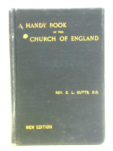 A Handy Book of the Church of England von Rev. Edward L. Cutts