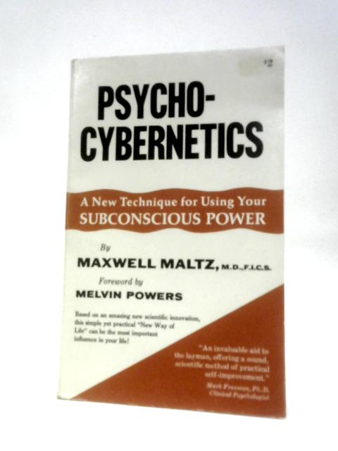 Psycho-Cybernetics By Maxwell Maltz
