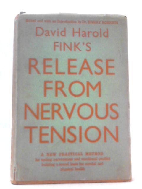 Release From Nervous Tension By David Harold Fink